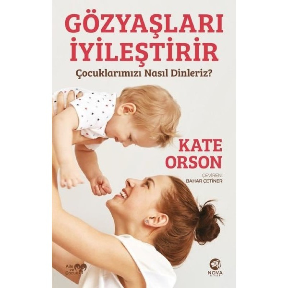 Gözyaşları Iyileştirir - Kate Orson Aile & Çocuk Bakımı Fiyatı