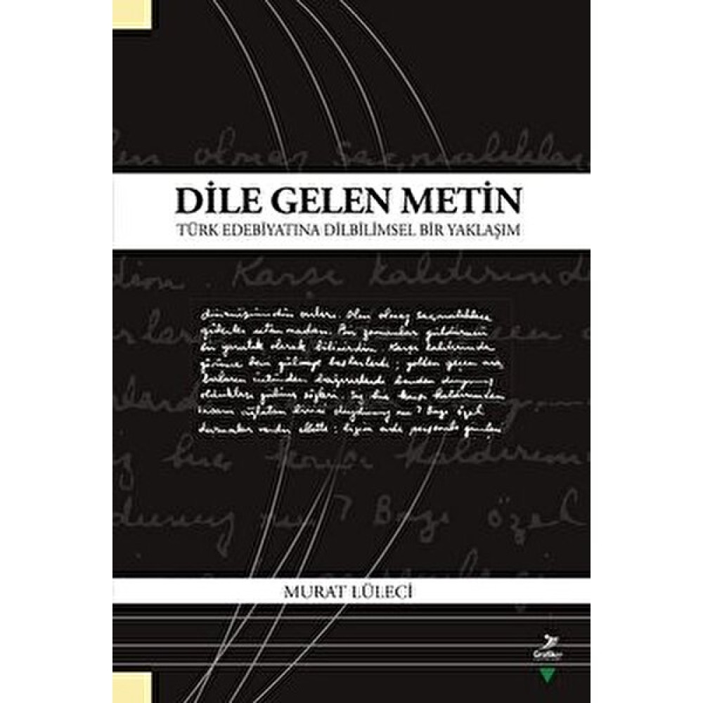 Grafiker Yayınları Dile Gelen Metin - Murat Lüleci Edebiyat Fiyatı