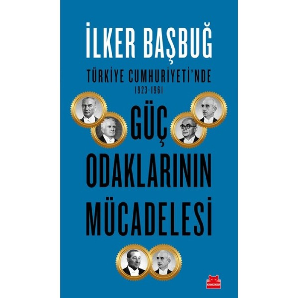 Güç Odaklarının Mücadelesi - İlker Başbuğ Yakın Türkiye Tarihi Fiyatı
