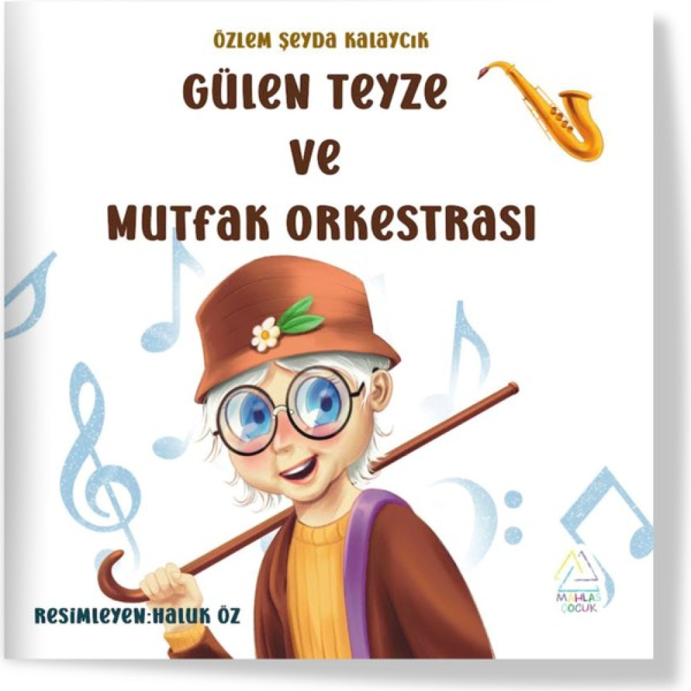 Gülen Teyze ve Mutfak Orkestrası - Özlem Şeyda Kalaycık Çocuk Masal Fiyatı