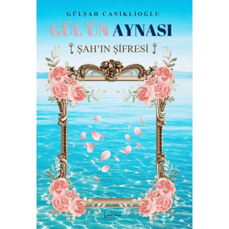 Gül’ün Aynası Şah’ın Şifresi Genel Konular Fiyatı