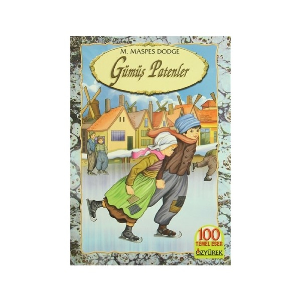 Gümüş Patenler - Mary Maspes Dodge Okul Öncesi Eğitici & Öğretici Kitaplar Fiyatı
