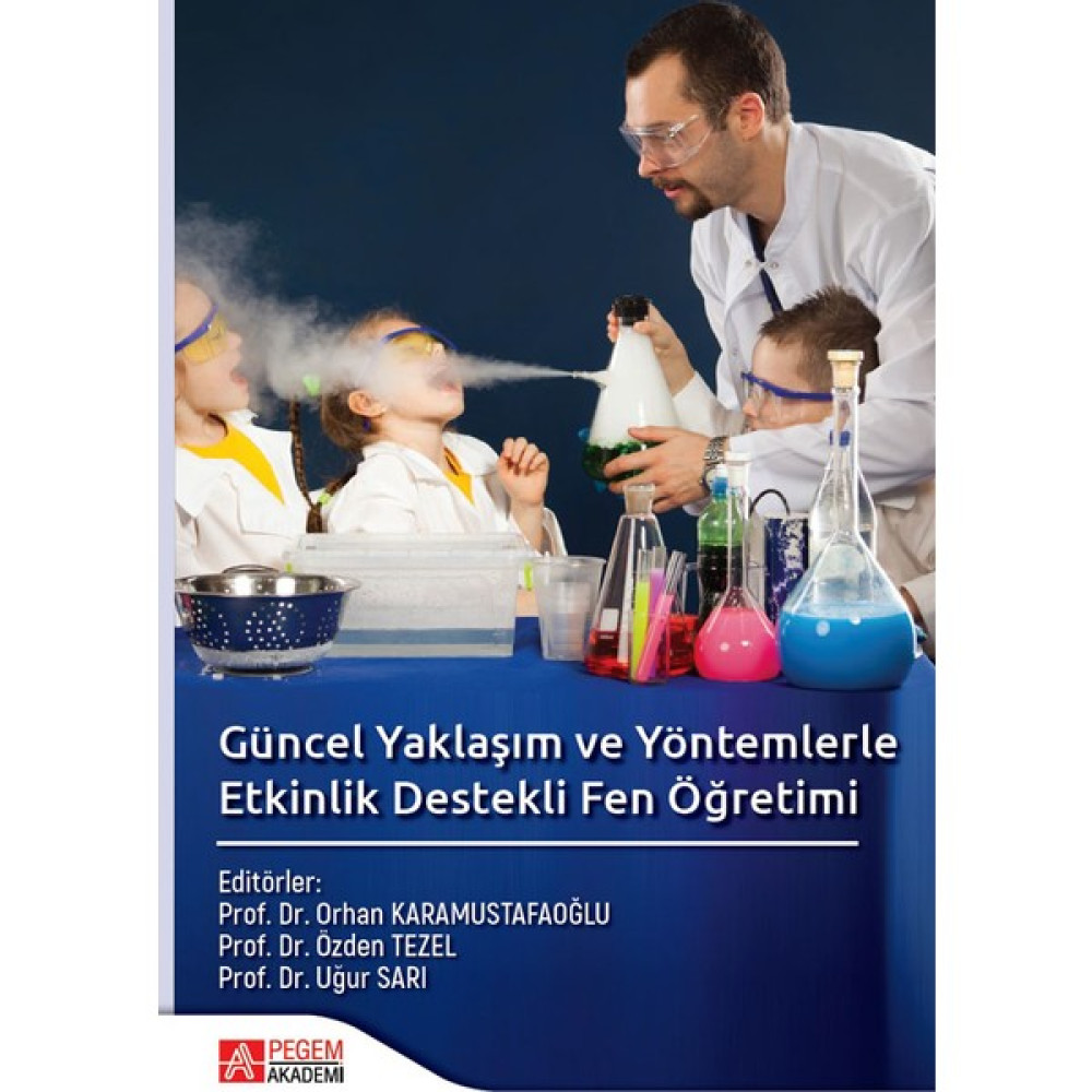Güncel Yaklaşım Ve Yöntemlerle Etkinlik Destekli Fen Öğretimi - Orhan Karamustafaoğlu Fen - Bilişim ve Teknoloji Fiyatı