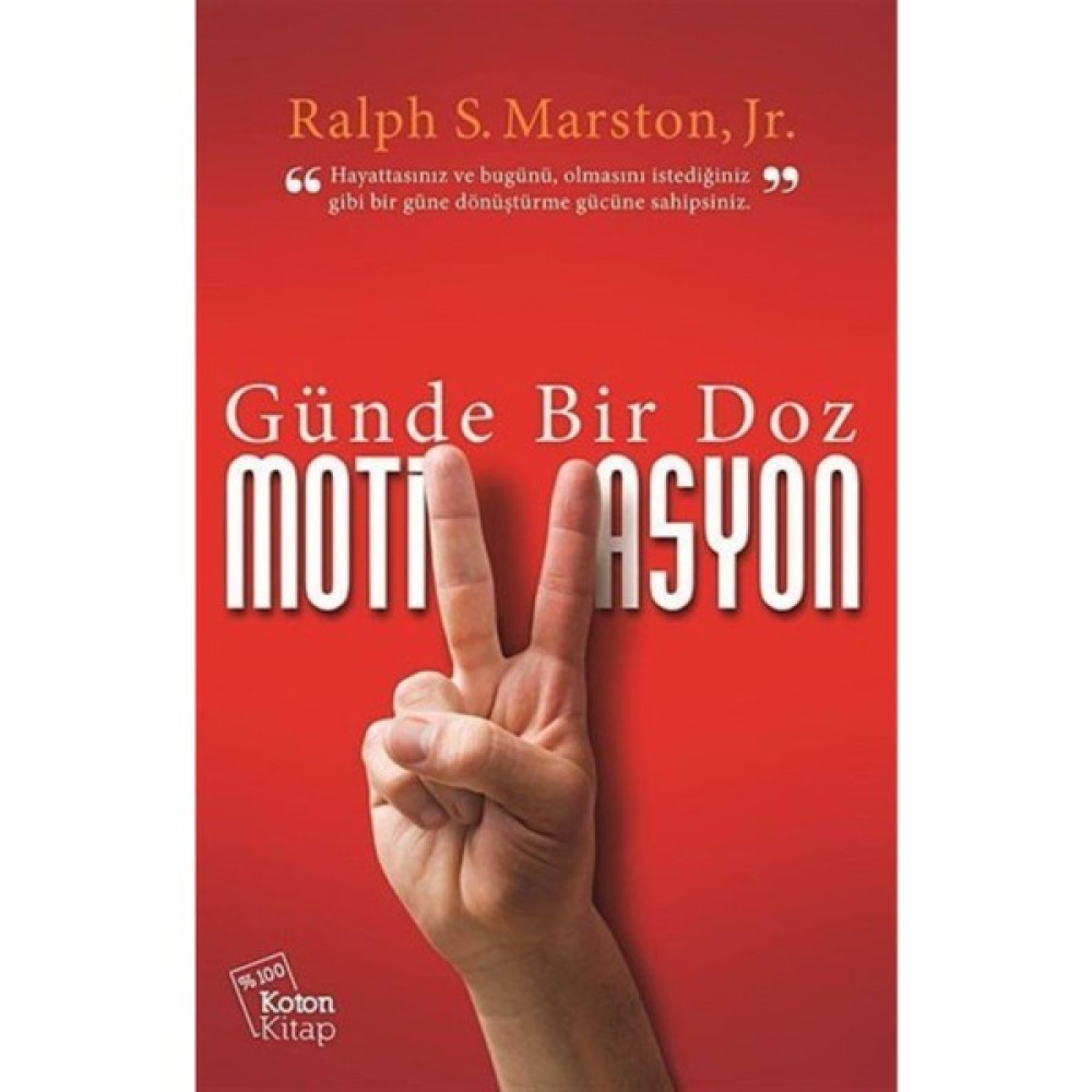 Günde Bir Doz Motivasyon-Ralph S. Marston Kişisel Gelişim ve Psikoloji Fiyatı