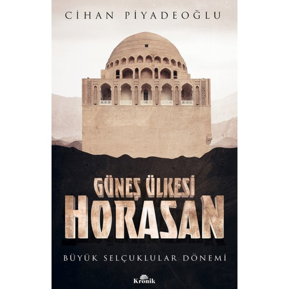 Güneş Ülkesi Horasan - Cihan Piyadeoğlu Tarih Fiyatı