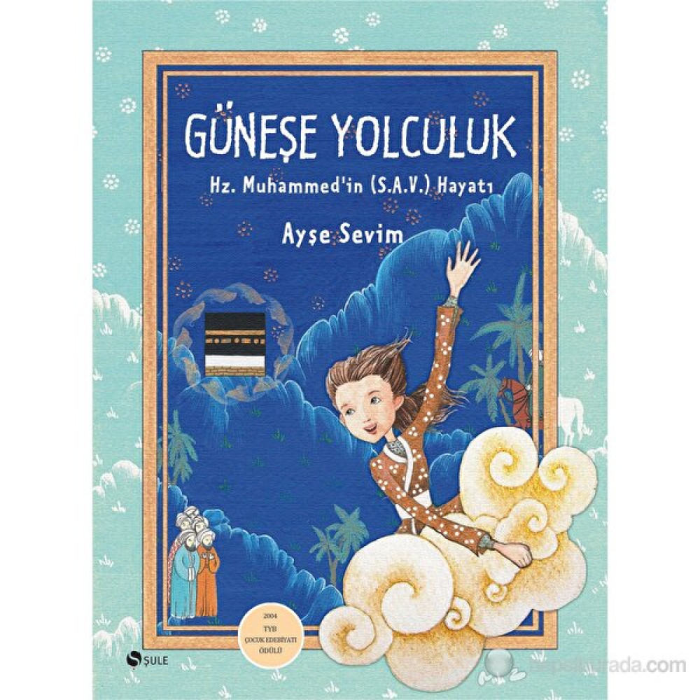 Güneşe Yolculuk - Ayşe Sevim Çocuk Klasikleri Fiyatı