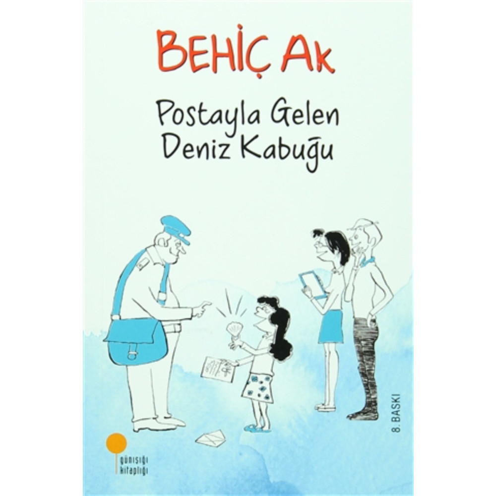 Günışığı Kitaplığı Behiç Ak Postayla Gelen Deniz Kabuğu / - Behiç Ak Çocuk Öykü Fiyatı