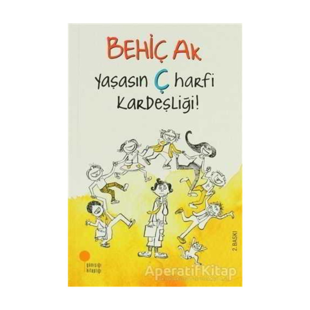 Günışığı Kitaplığı Yaşasın Ç Harfi Kardeşliği / - Behiç Ak Çocuk Öykü Fiyatı