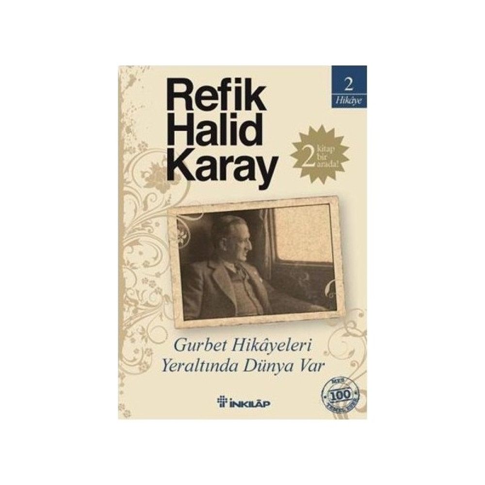 Gurbet Hikayeleri - Yeraltında Dünya Var (İki Kitap Bir Arada) - Refik Halid Karay Türk Klasikleri Fiyatı