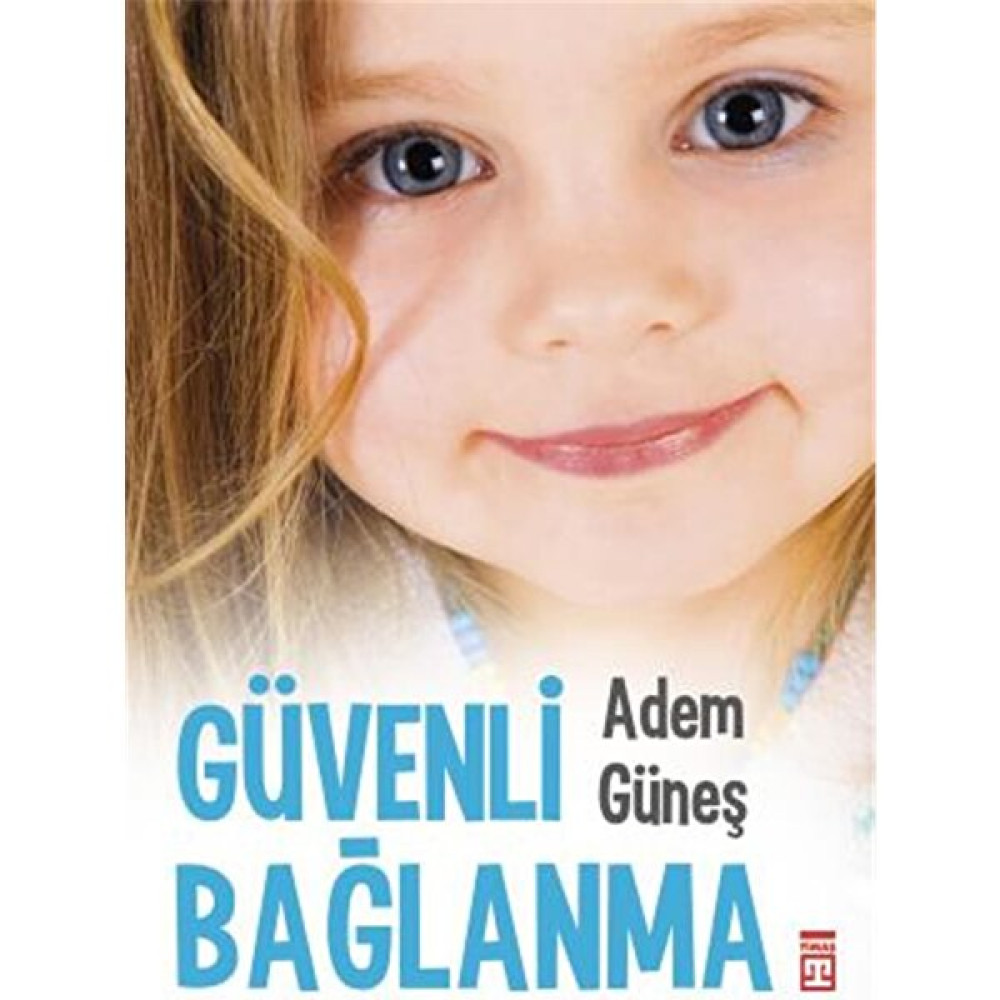 Güvenli Bağlanma - Karton Kapak Çocuk Bakımı Kitapları Fiyatı