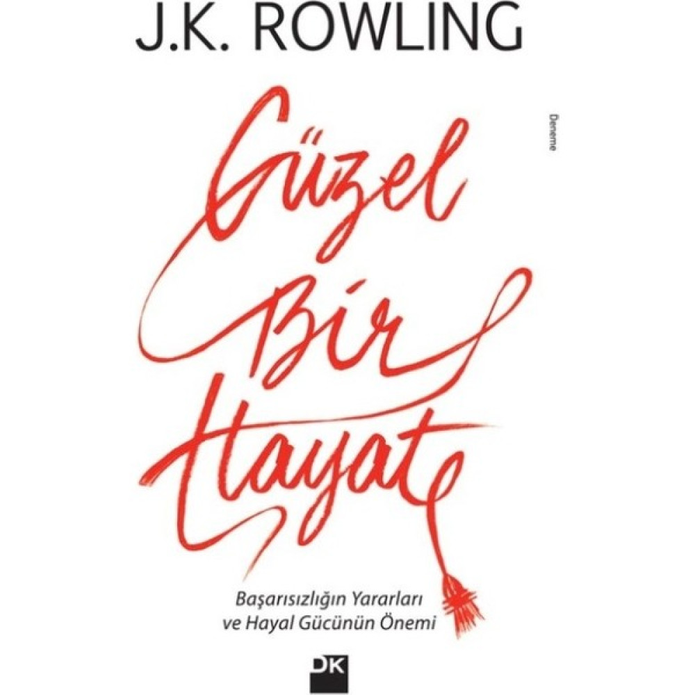 Güzel Bir Hayat Başarısızlığın Yararları Ve Hayal Gücünün Önemi - J.K. Rowlıng - Karton Kapak Deneme - İnceleme Fiyatı