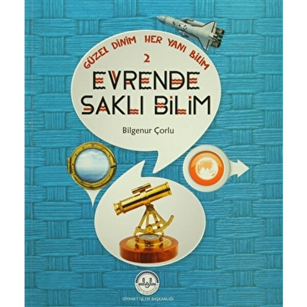 Güzel Dinim Her Yanı Bilim 2 - Evrende Saklı Bilim - Bilgenur Çorlu Okul Öncesi Eğitici & Öğretici Kitaplar Fiyatı