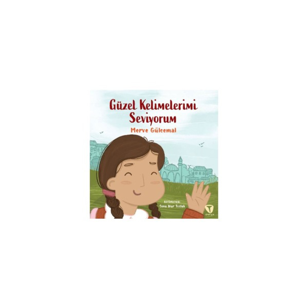 Güzel Kelimelerimi Seviyorum Çocuk Masal Fiyatı