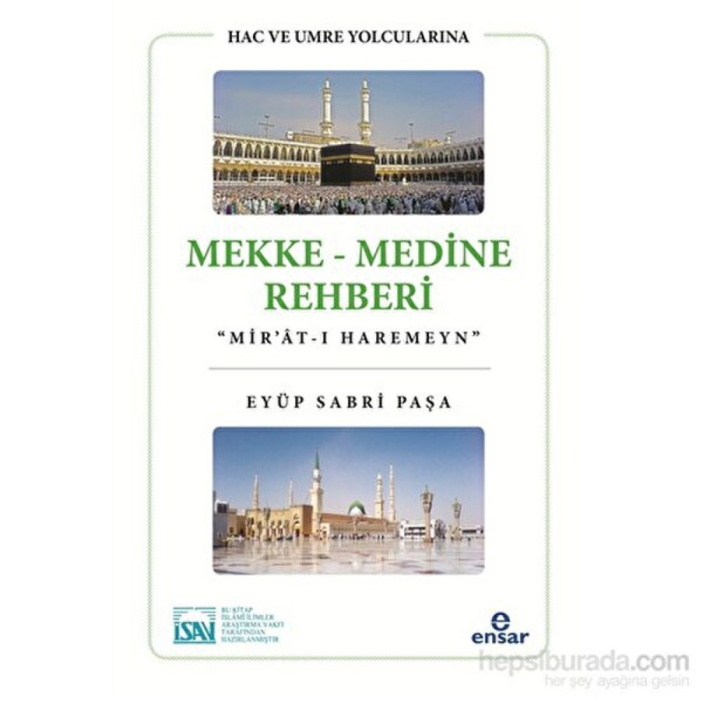 Hac Ve Umre Yolcularına Mekke Medine Rehberi "Mir'ât-I Haram - Eyüp Sabri Paşa Kitaplar Fiyatı