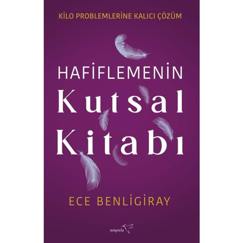 Hafiflemenin Kutsal Kitabı - Ece Benligiray Kişisel Gelişim ve Psikoloji Fiyatı