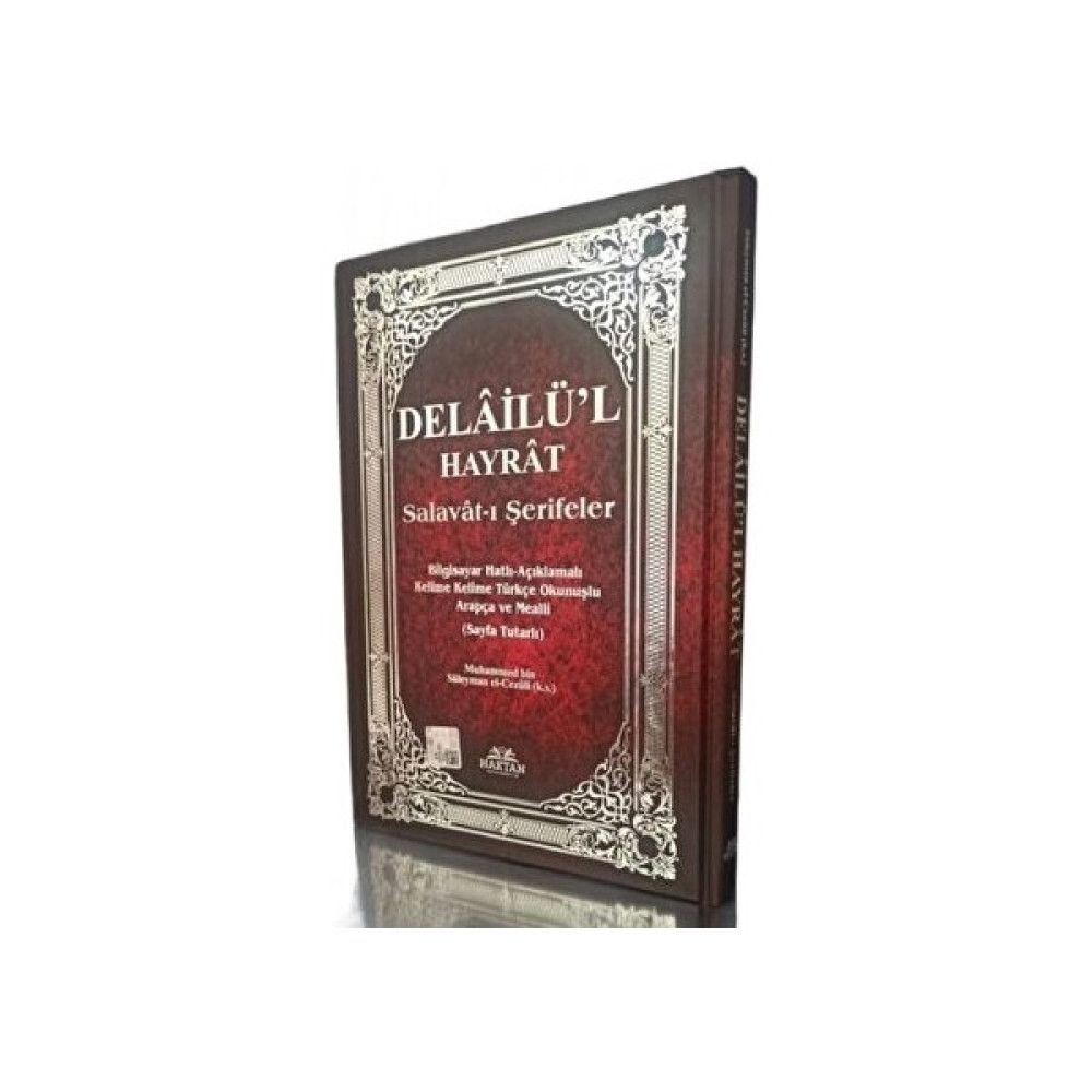 Haktan Yayınları Delailü'l Hayrat Salavat-I Şerifeler Ciltli Kitap Abdullah Muhammed Bin Süleyman El-Cezuli 2020 Yayıncı Din Kitapları Fiyatı