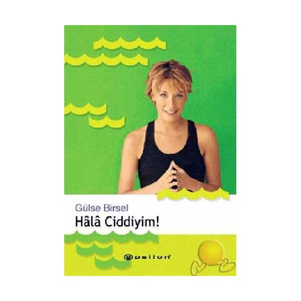 Hala Ciddiyim-Gülse Birsel Güncel - Genel Konular Fiyatı