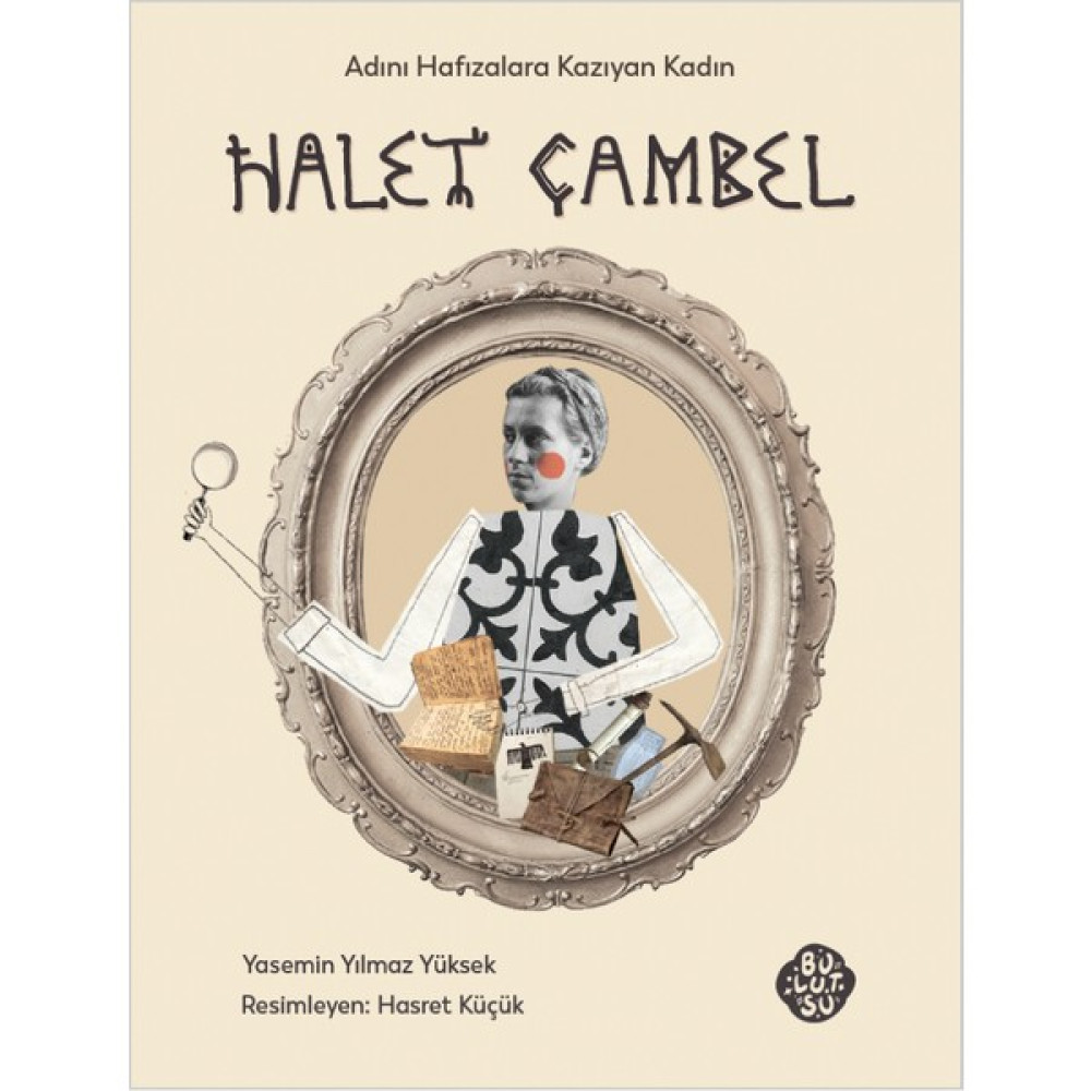 Halet Çambel Adını Hafızalara Kazıyan Kadın - Yasemin Yılmaz Yüksek Diğer Fiyatı