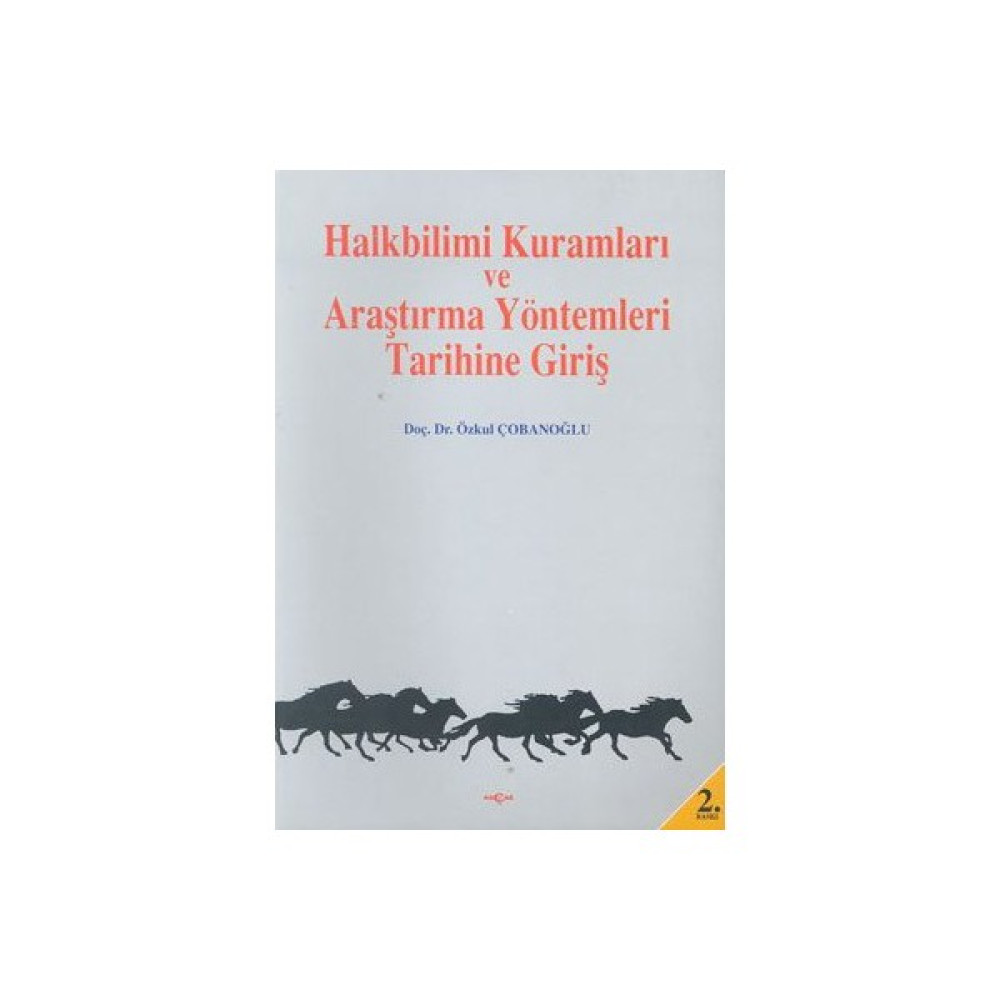 Halkbilimi Kuramları Ve Araştırma Yöntemleri Tarihine Giriş-Özkul Çobanoğlu İnceleme Kitapları Fiyatı