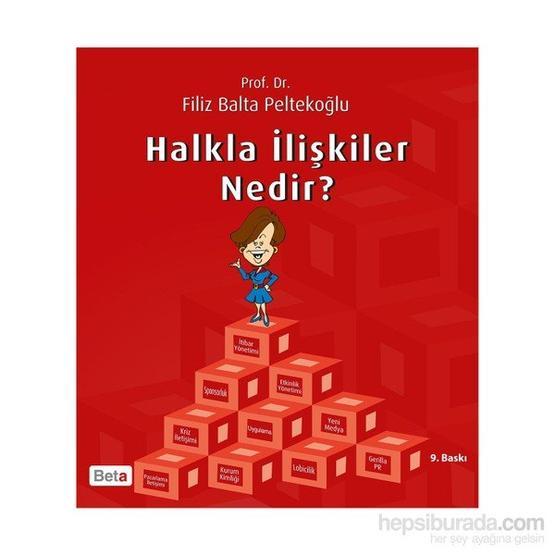 Halkla İlişkiler Nedir? - Filiz Balta Peltekoğlu Reklam ve Halkla İlişkiler Kitapları Fiyatı