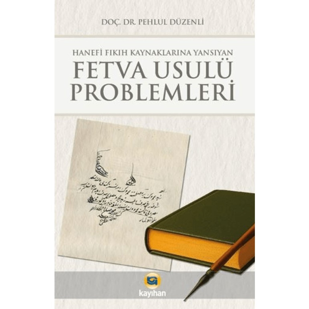 Hanefi Fıkıh Kaynaklarına Yansıyan Fetva Usulü Problemleri Din Kitapları Fiyatı