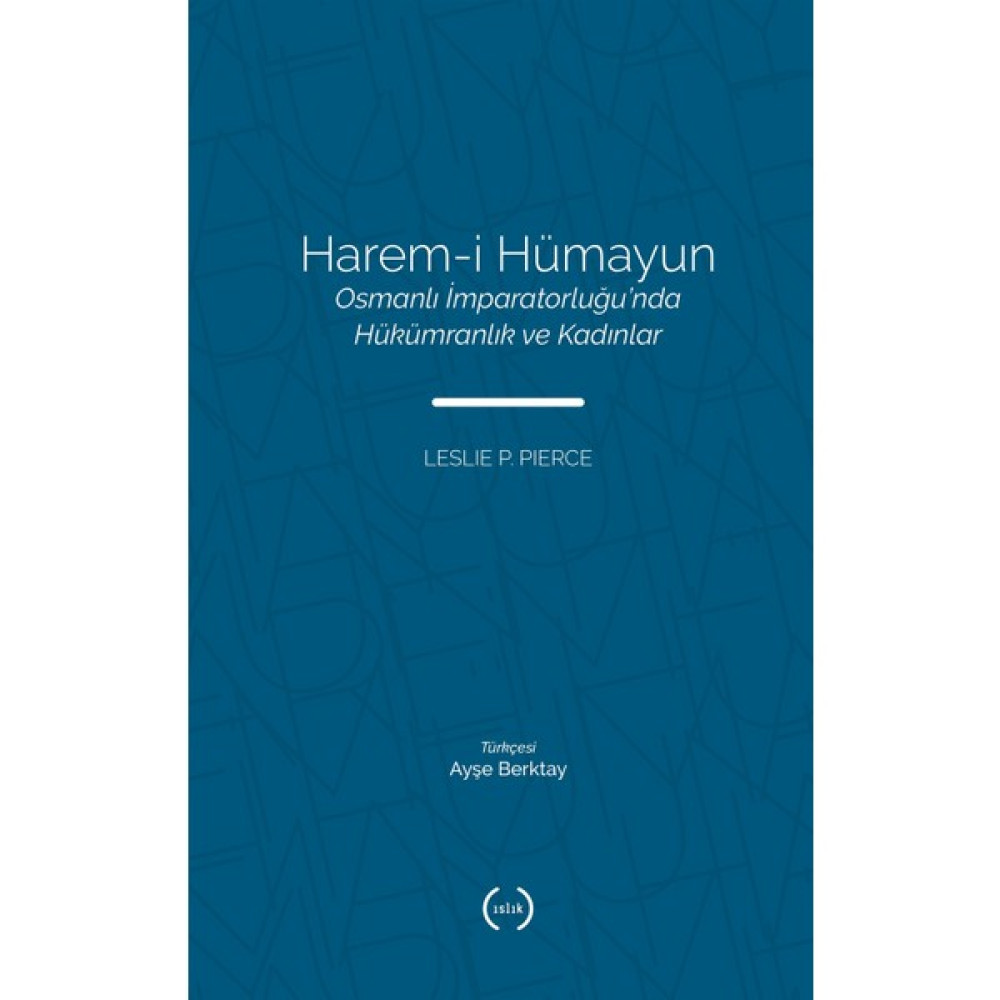 Harem-I Hümayun - Leslie P. Pierce Osmanlı Tarihi Fiyatı
