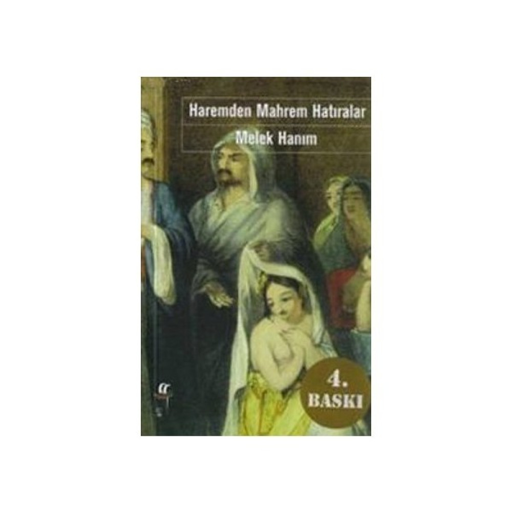 Haremden Mahrem Hatıralar-Melek Hanım Mektup - Anı - Günlük - Anlatı Fiyatı