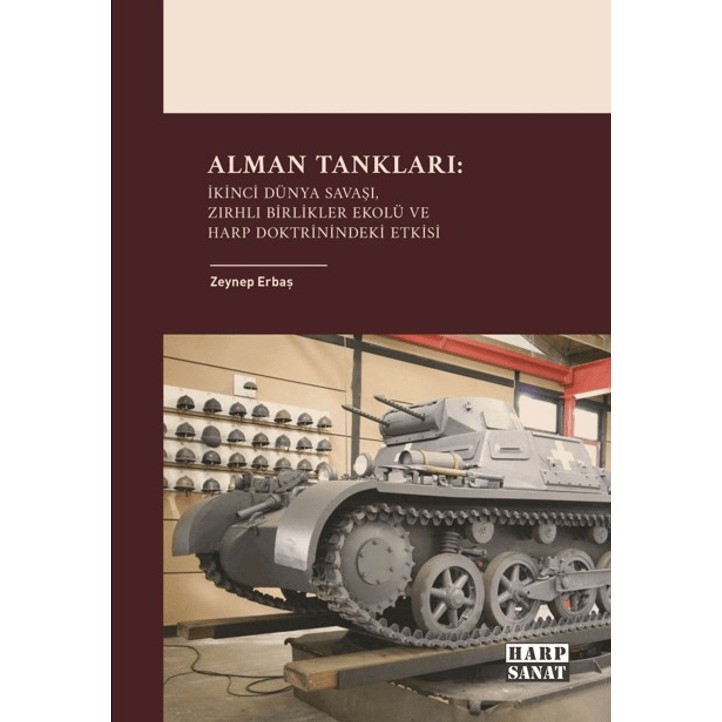 Harp Sanat Yayınları Alman Tankları: Ikinci Dünya Savaşı, Zırhlı Birlikler Ekolü ve Harp Doktrinindeki Etkisi Diğer Fiyatı