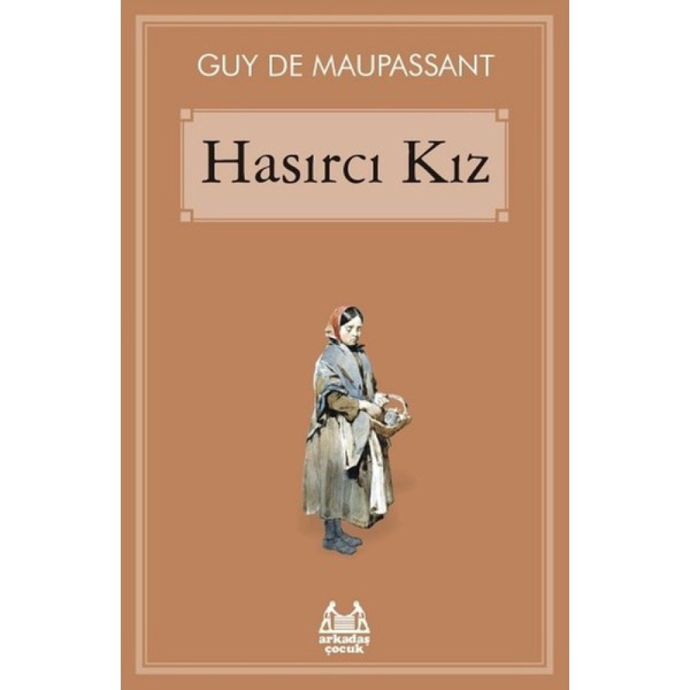 Hasırcı Kız - Guy De Maupassant Çocuk Öykü Fiyatı