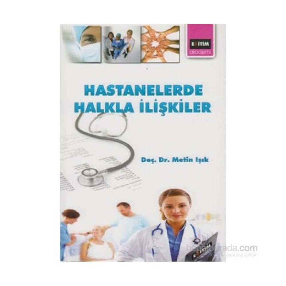 Hastanelerde Halkla İlişkiler - Metin Işık İnceleme Kitapları Fiyatı