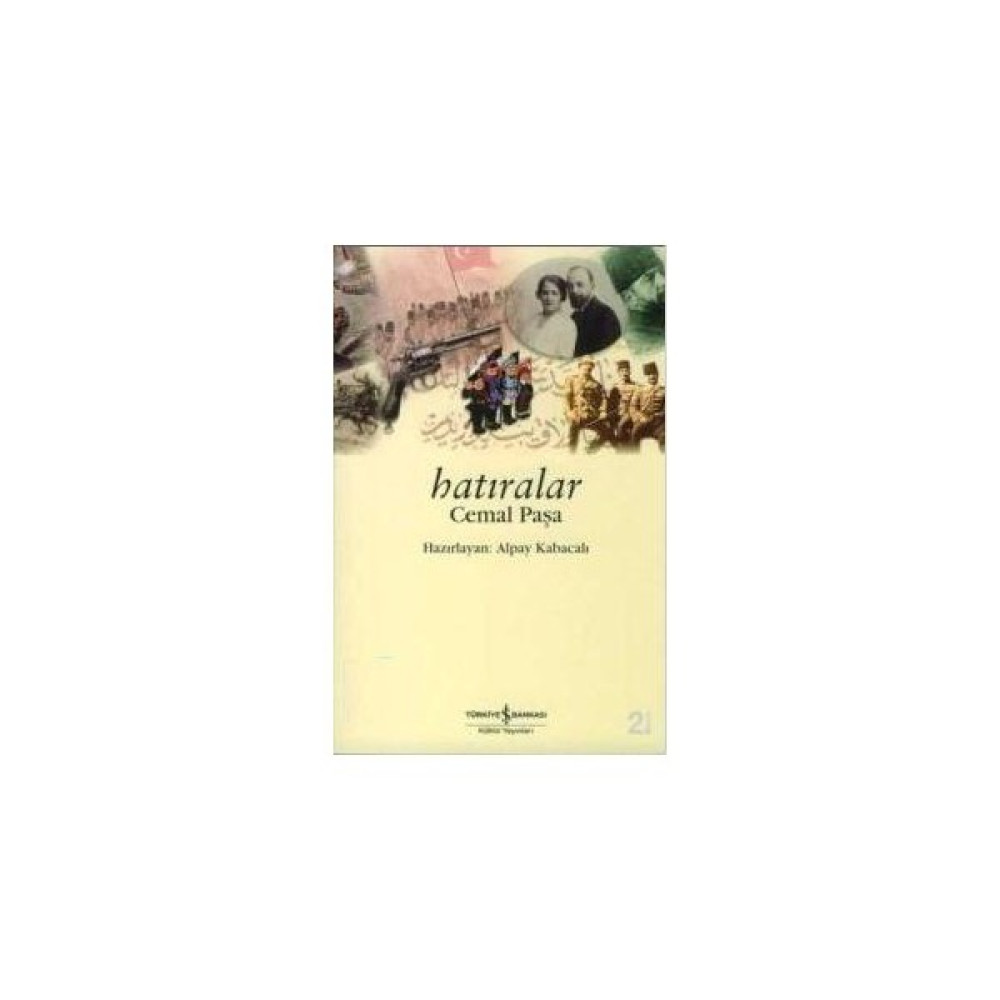 Hatıralar - Cemal Paşa - Cemal Paşa Mektup - Anı - Günlük - Anlatı Fiyatı