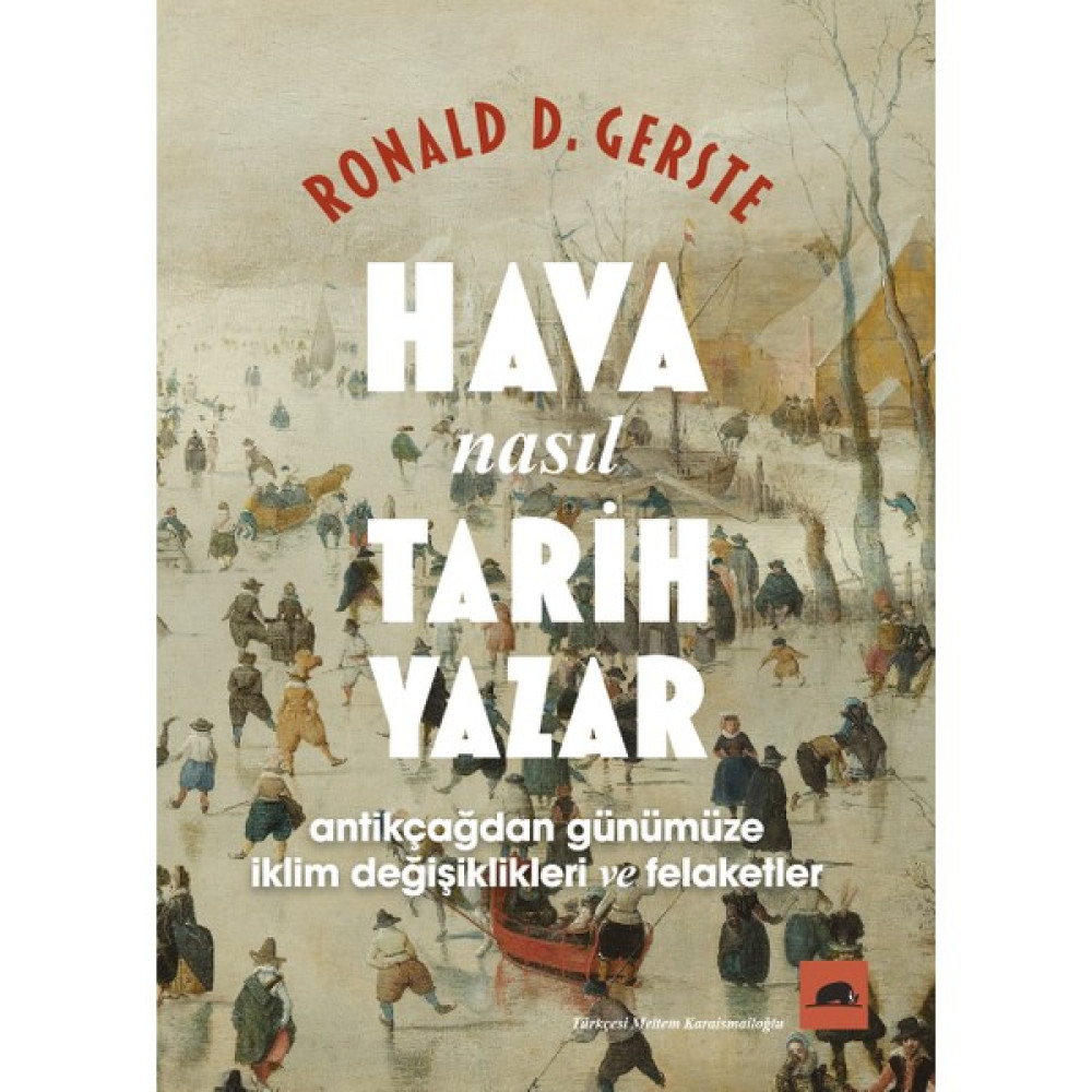 Hava Nasıl Tarih Yazar - Ronald D. Gerste Dünya Tarihi Fiyatı