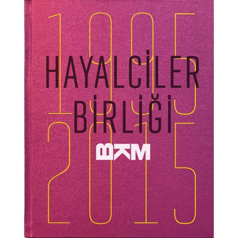 Hayalciler Birliği Bkm 1995-2015 Sanat Mimari Kitapları Fiyatı