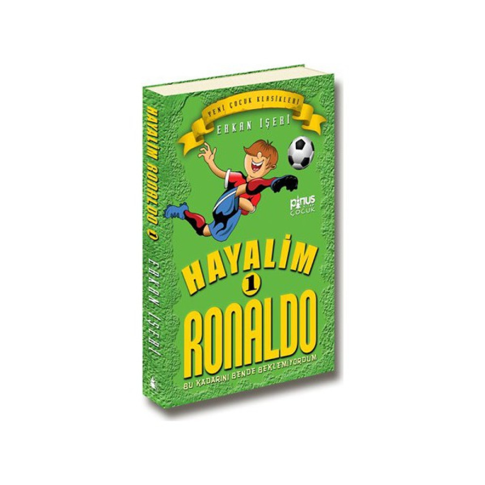 Hayalim Ronaldo 1 - Bu Kadarını Bende Beklemiyorum - Erkan İşeri Fantastik Macera Fiyatı