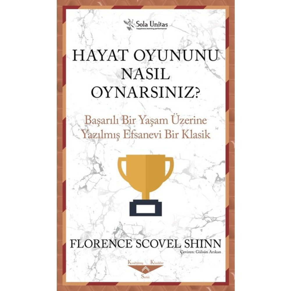 Hayat Oyununu Nasıl Oynarsınız? - Başarılı Bir Yaşam Üzerine Yazılmış Efsanevi Bir Klasik - Florence Scovel Shinn Kişisel Gelişim ve Psikoloji Fiyatı