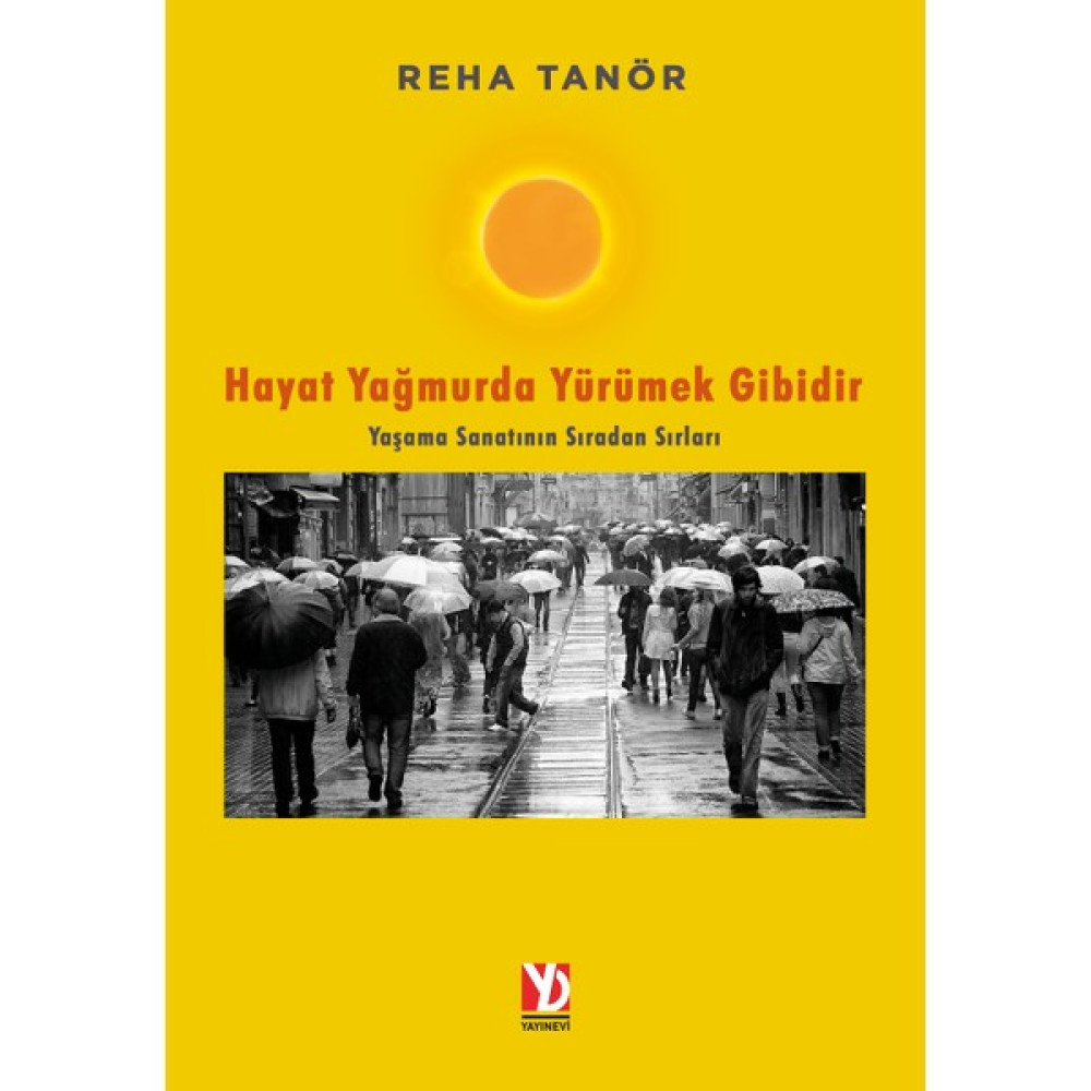 Hayat Yağmurda Yürümek Gibidir - Reha Tanör Edebiyat Fiyatı