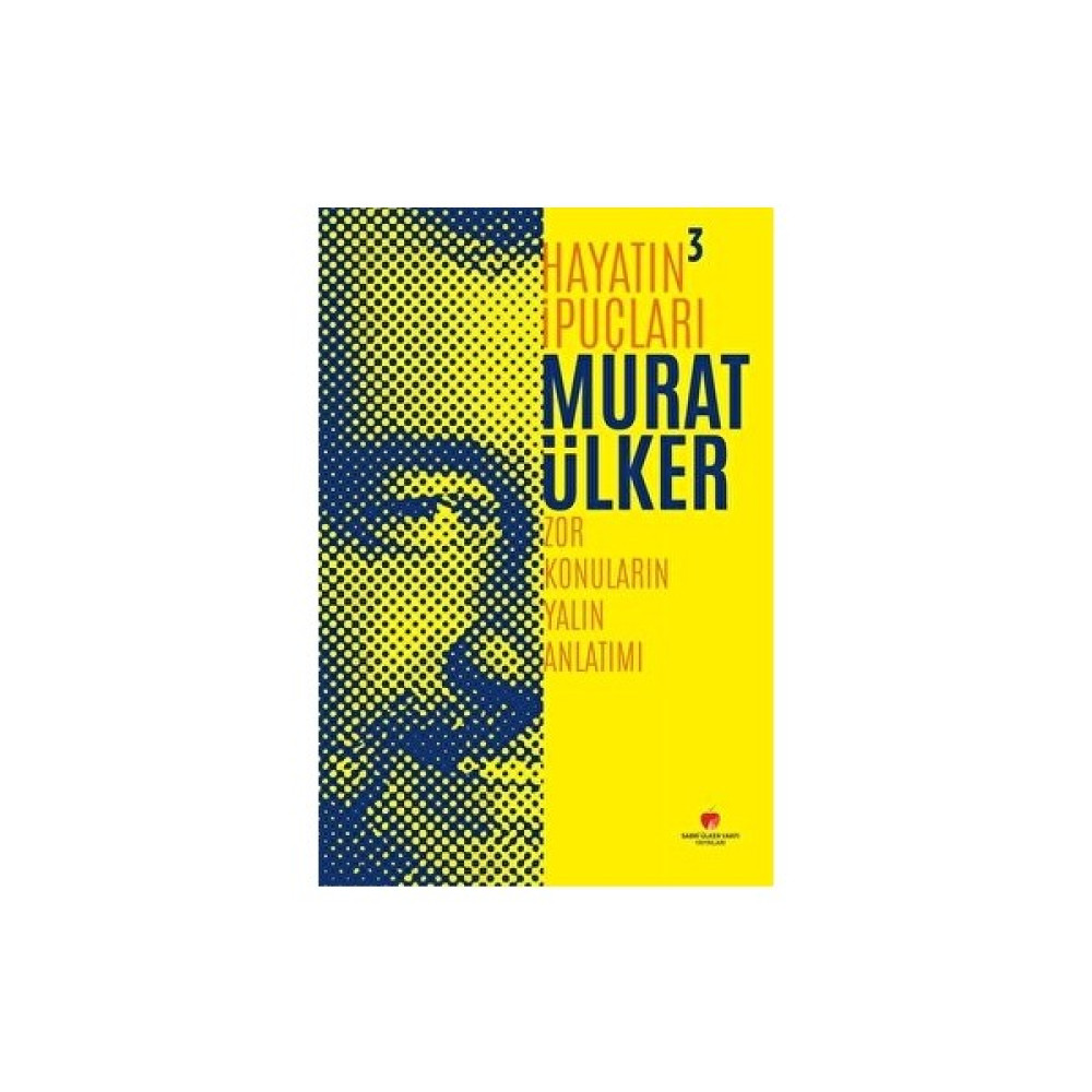 Hayatın İpuçları 3 - Zor Konuların Yalın Anlatımı Ekonomi Pazarlama Kitapları Fiyatı