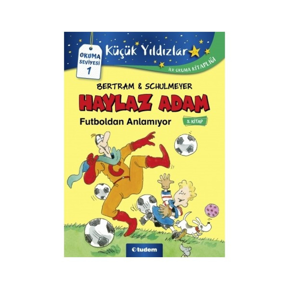 Haylaz Adam: 5 Futboldan Anlamıyor - Rüdiger Bertram Çocuk Öykü Fiyatı