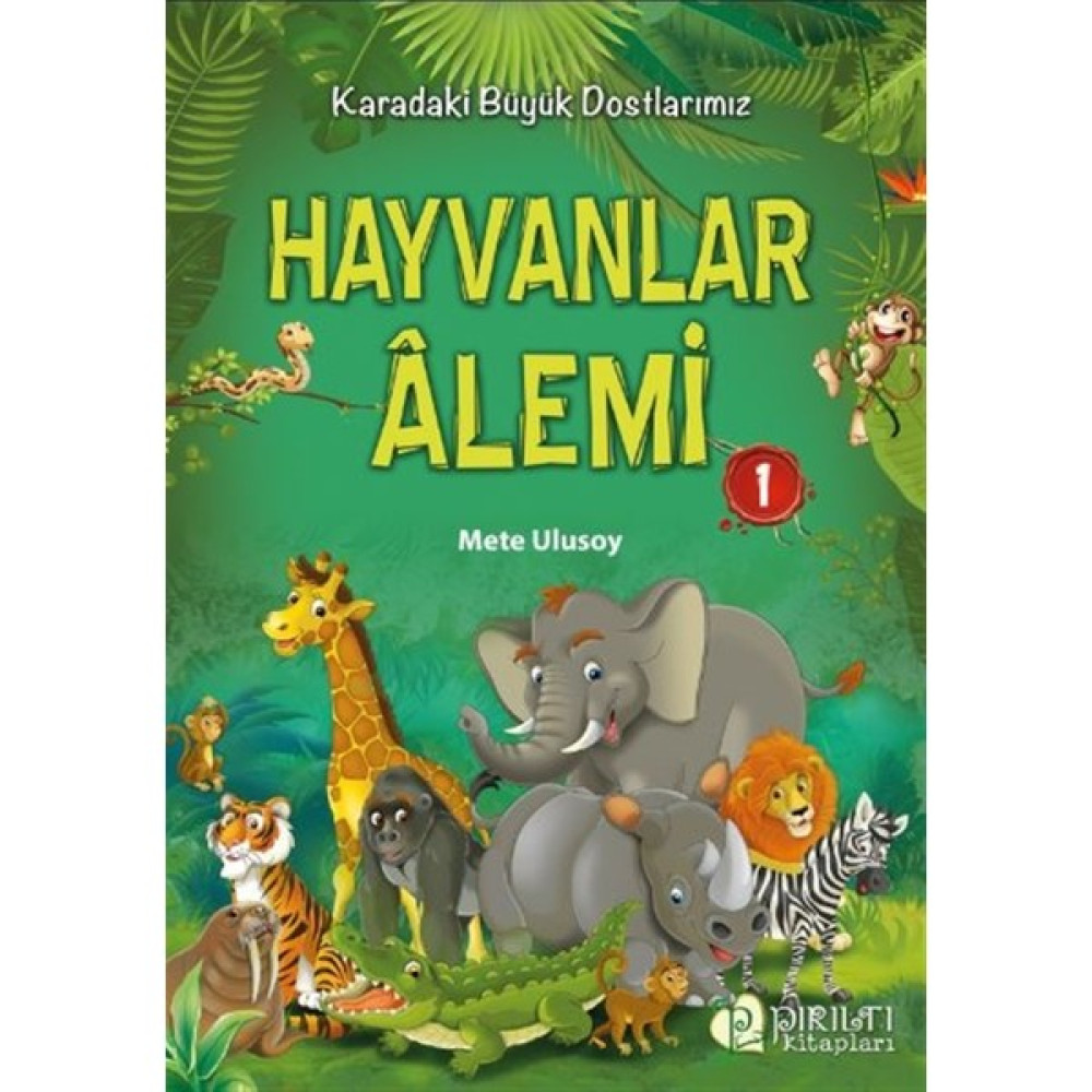 Hayvanlar Alemi 1 - Karadaki Büyük Dostlarımız - Mete Ulusoy Çocuk ve Gençlik Fiyatı