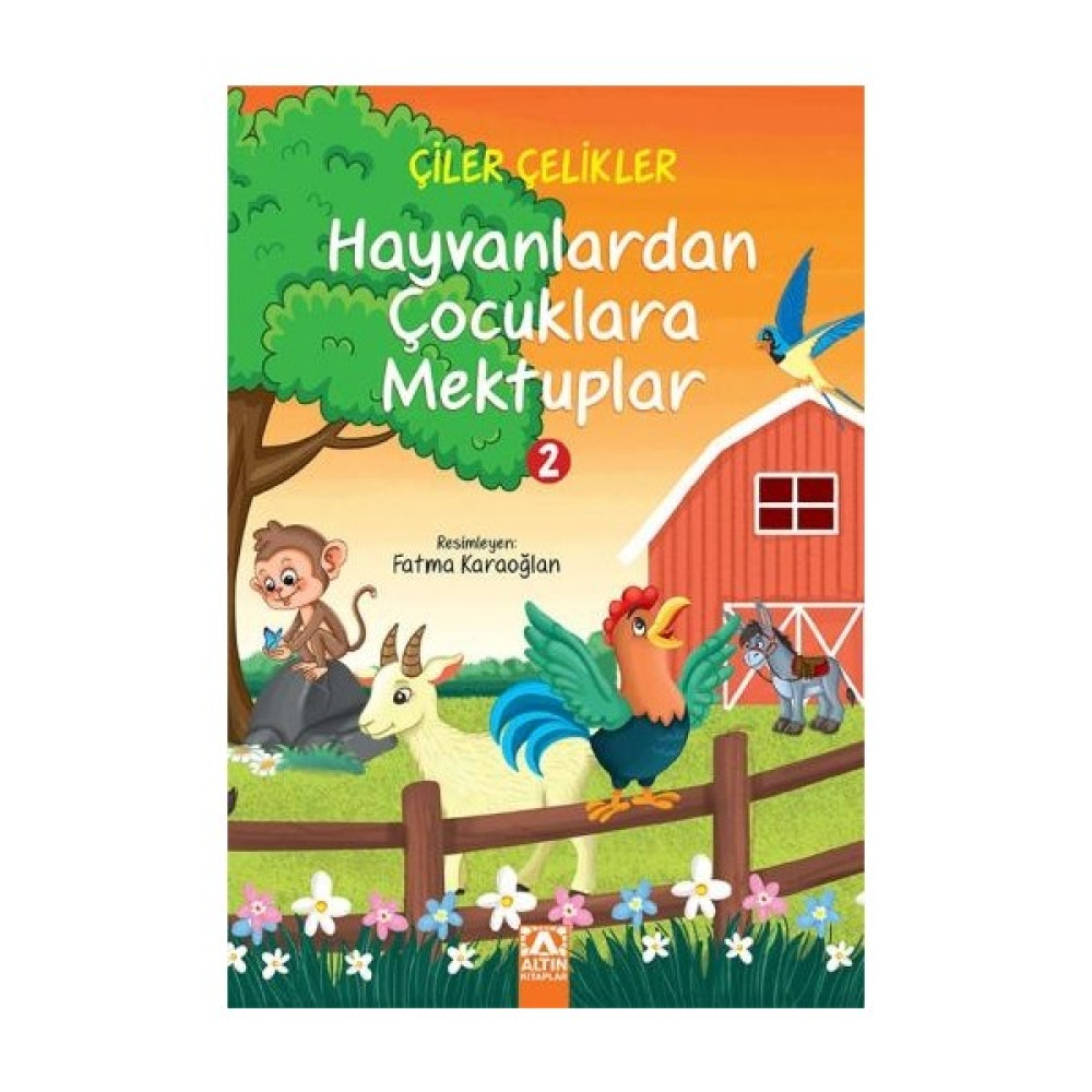 Hayvanlardan Çocuklara Mektuplar 2 - Çiler Çeliker Çocuk Öykü Fiyatı