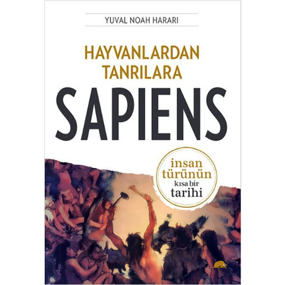 Hayvanlardan Tanrılara: Sapiens - İnsan Türünün Kısa Bir Tarihi - Yuval Noah Harari Tarih Fiyatı