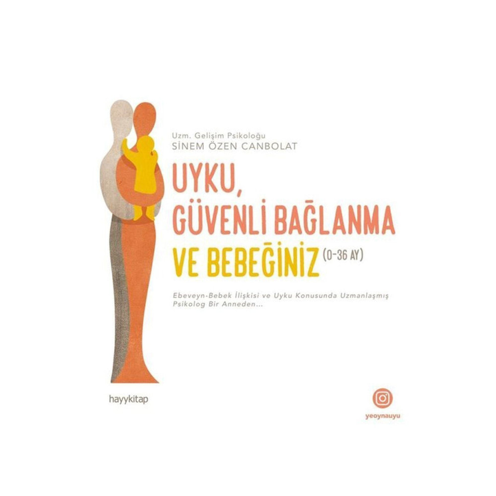 Hayykitap Uyku Güvenli Bağlanma Ve Bebeğiniz 0-36 Ay Çocuk Bakımı Kitapları Fiyatı