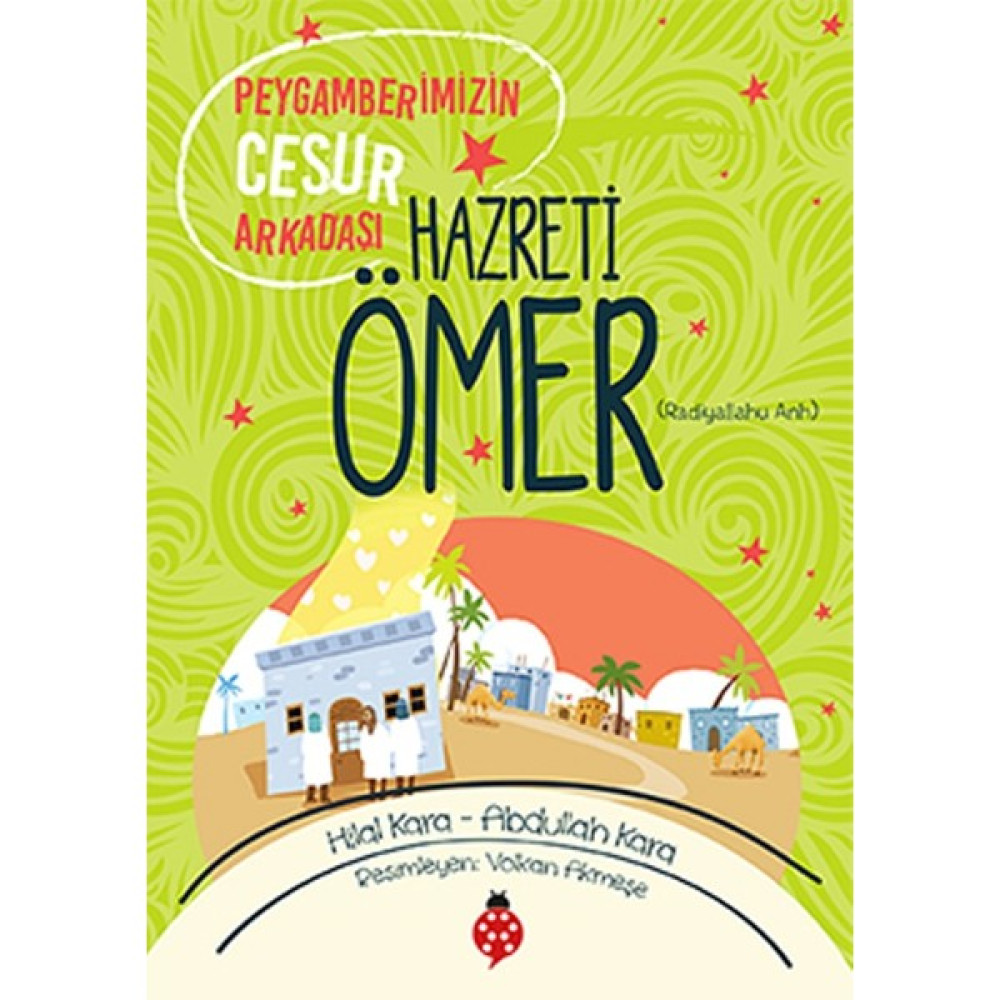 Hazreti Ömer - Peygamberimizin Cesur Arkadaşı Çocuk Öykü Fiyatı