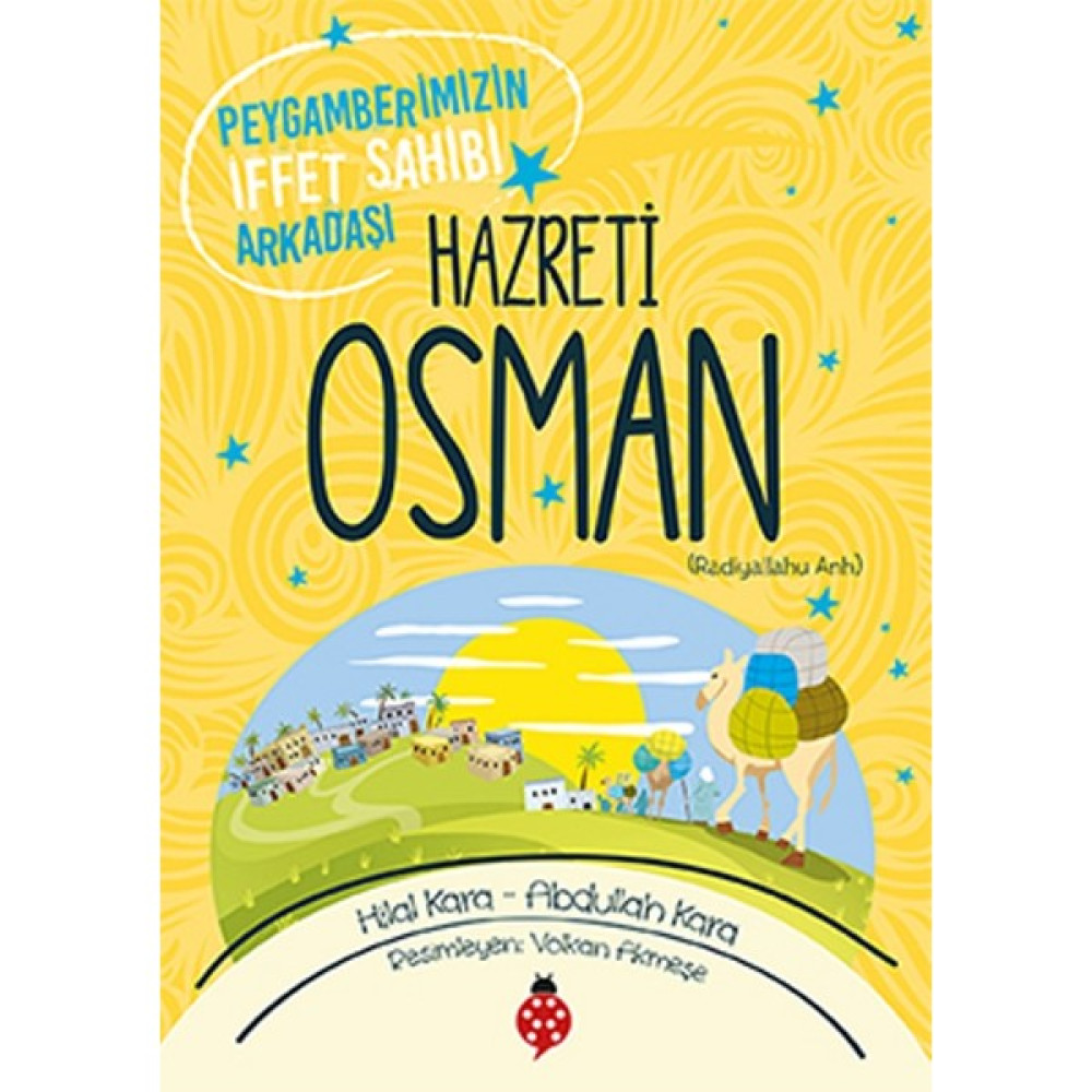Hazreti Osman - Peygamberimizin İffet Sahibi Arkadaşı Çocuk Öykü Fiyatı