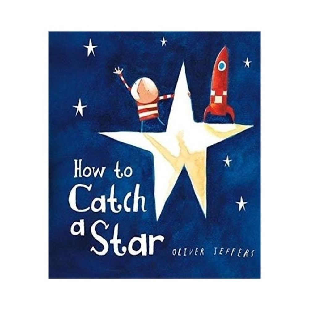 Hc - How To Catch Star - Oliver Jeffers Okul Öncesi Eğitici & Öğretici Kitaplar Fiyatı