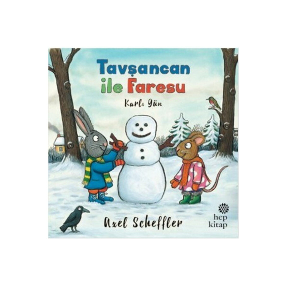 Hep Kitap Tavşancan Ile Faresu - Karlı Gün Axel Scheffler Çocuk Öykü Fiyatı