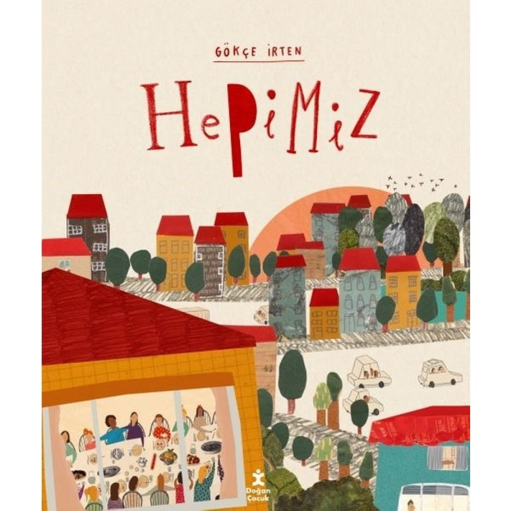 Hepimiz – Gökçe Irten Çocuk Öykü Fiyatı