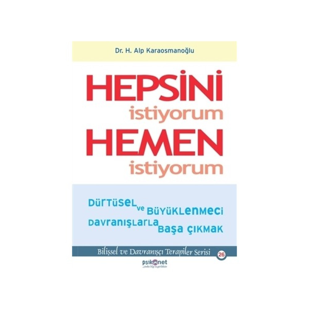 Hepsini İstiyorum Hemen İstiyorum - H. Alp Karaosmanoğlu Toplum Hayatı / Toplumsal Konular Fiyatı