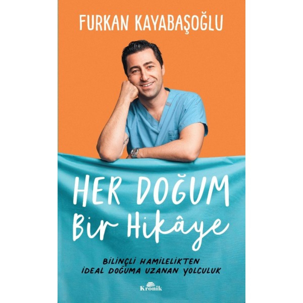 Her Doğum Bir Hikâye - Furkan Kayabaşoğlu - İmzasız Çocuk Bakımı Kitapları Fiyatı