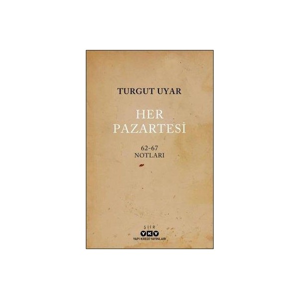 Her Pazartesi: 1962 - 67 Notları - Turgut Uyar Şiir Kitapları Fiyatı